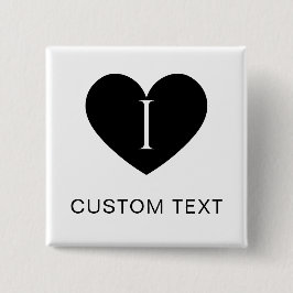 Jag älskar CUSTOM TEXT Klassisk knapp för alla out