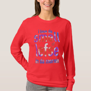 Jag älskar Da-lukten av Lefse i skjorta för Da Tee Shirt