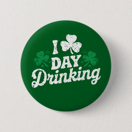 Jag älskar dagdrinkande rolig St Patrick's Day irl Knapp