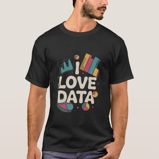 Jag älskar data Insiktsfull analys Graf T Shirt (Framsida)