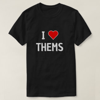 JAG ÄLSKAR DEM, DE DEM T SHIRT