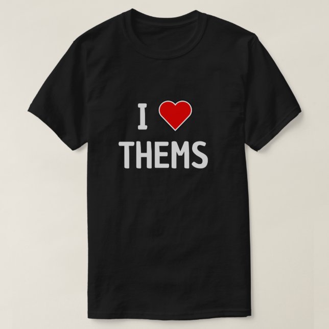JAG ÄLSKAR DEM, DE DEM T SHIRT (Design framsida)