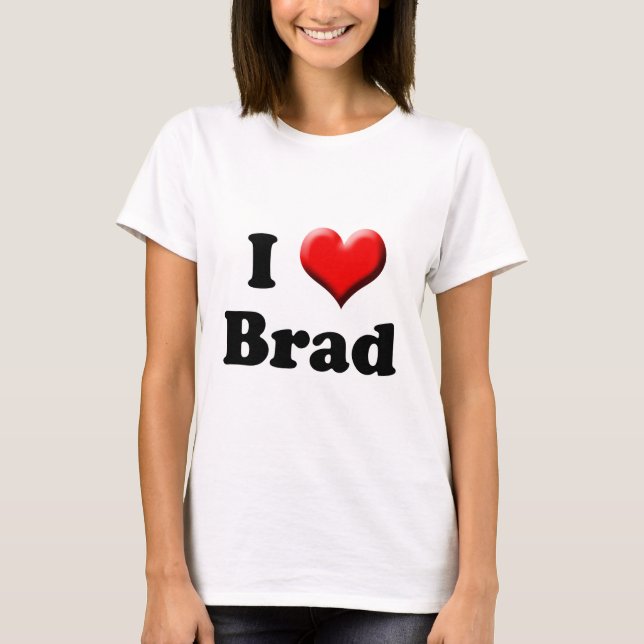 Jag älskar den Brad T-tröja T-shirt (Framsida)
