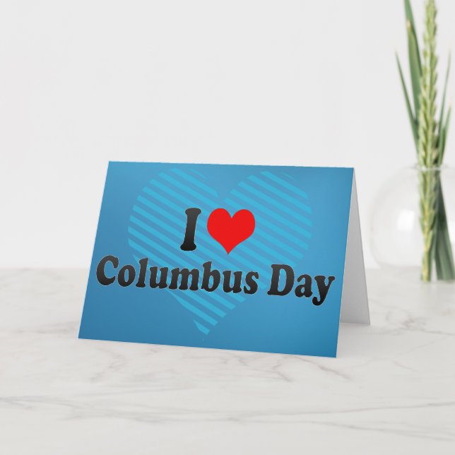 Jag älskar den Columbus dagen Kort (Framsida)