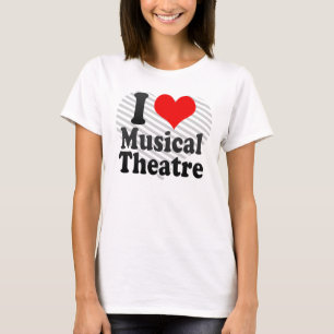 Jag älskar den musikaliska theatren t shirt