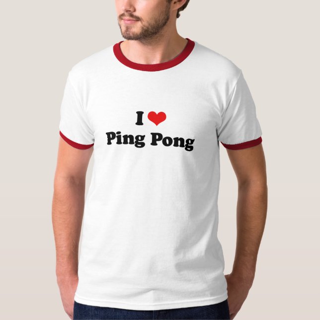 Jag älskar den PingPong tshirten Tee Shirt (Framsida)