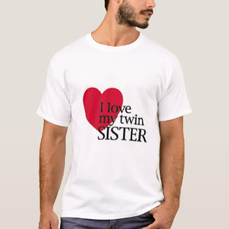 Jag älskar den tvilling- systern för M T-shirt