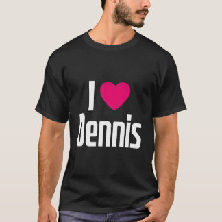 Jag älskar Dennis K Han jag han Dennis T Shirt