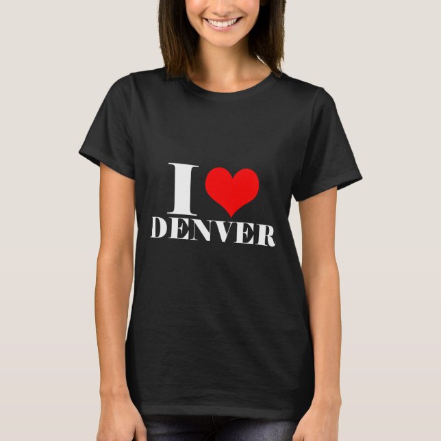 Jag älskar Denver T Shirt (Framsida)