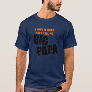 jag älskar det när dem appellen mig den stora t shirt