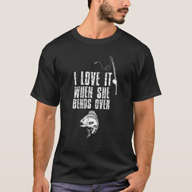 Jag älskar det när hon böjer sig ner   Fiske T Shirt (Framsida)