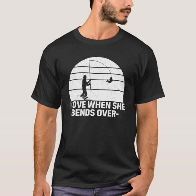 Jag älskar det när hon böjer sig ner   Fiske T Shirt (Framsida)
