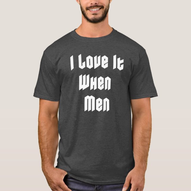 Jag älskar det när män t shirt (Framsida)