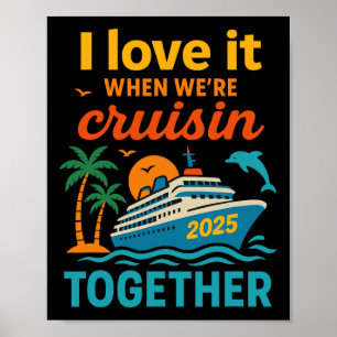 Jag älskar det när vi kryssar 2025 Tillsammans Kry Poster