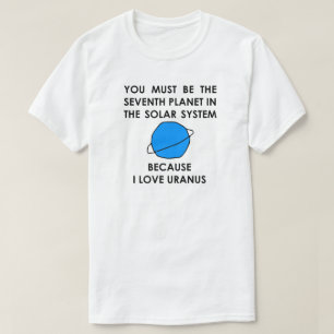 Jag älskar det sol- systemet Uranus för det sjunde T Shirt
