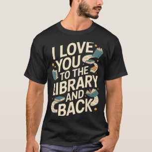 Jag älskar dig bibliotek tillbaka rolig biblioteka t shirt
