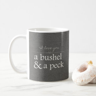 Jag älskar dig en Bushel & ett hack Kaffemugg
