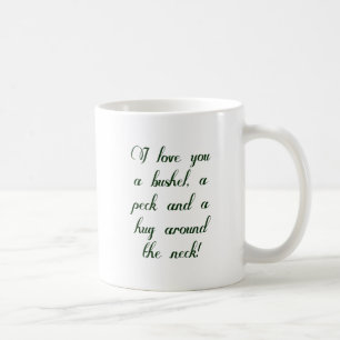 Jag älskar dig en bushel, ett hack och en kram kaffemugg
