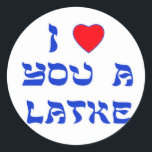 Jag älskar dig en Latke Runt Klistermärke<br><div class="desc">Underbar Chanukah gåva som berättar någon,  hur mycket du älskar dem med en lek på ord med Latke!</div>