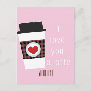 JAG ÄLSKAR DIG EN LATTE Alla hjärtans dag Kaffe Po Helg Vykort