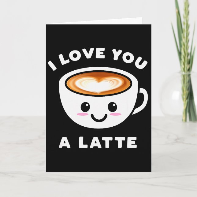 Jag älskar dig en latte rolig söt kaffe hjärta Val Kort (Framsida)