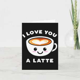Jag älskar dig en latte rolig söt kaffe hjärta Val Kort