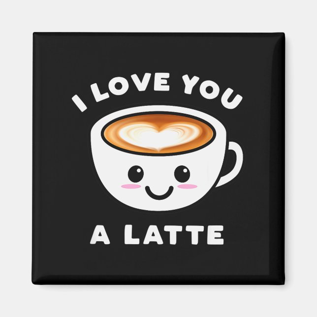 Jag älskar dig en latte rolig söt kaffe hjärta Val Magnet (Framsidan)