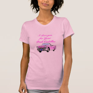 Jag älskar dig för din rosa Cadillac vintage50-tal T-shirt