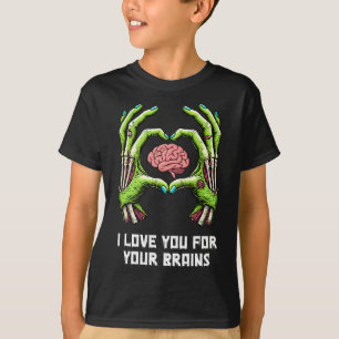 Jag älskar dig för dina hjärnor Zombie-händer Hall T Shirt