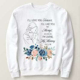Jag älskar dig för evigt, Mors dag Citat Blommig T Shirt