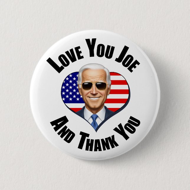 Jag älskar dig Joe Biden - Och tack så mycket Knapp (Framsida)
