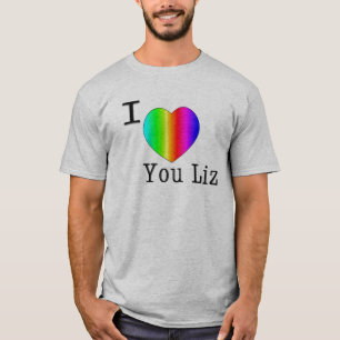 Jag älskar dig Liz-Regnbågen T Shirt