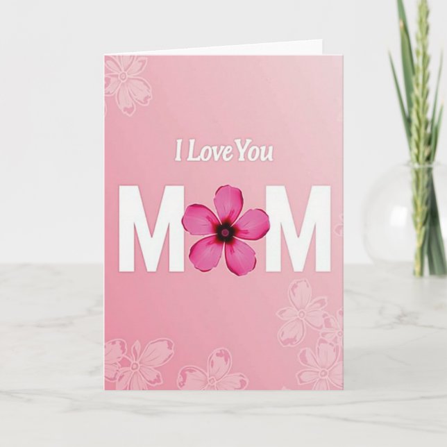 Jag älskar dig mamma Blomma Kraftkort Kort (Framsida)