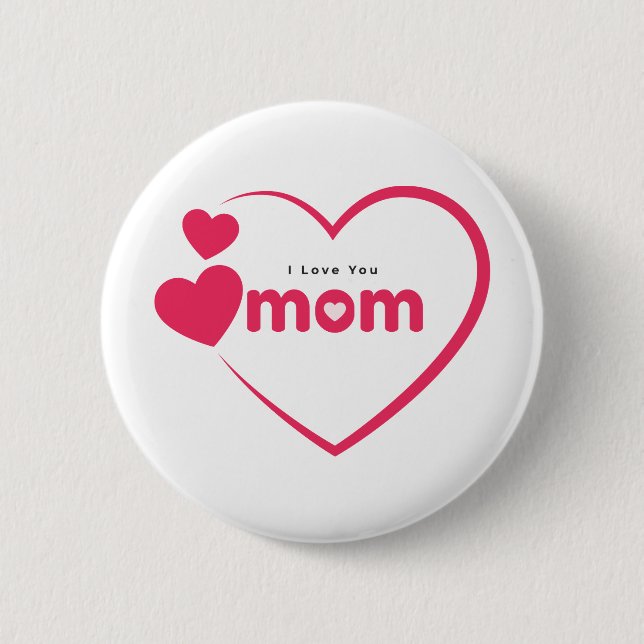 Jag älskar dig mamma, morsdagspresent, till mamma knapp (Framsida)