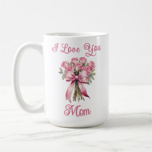 Jag älskar dig Mamma Rosa kopp – Morsdag present