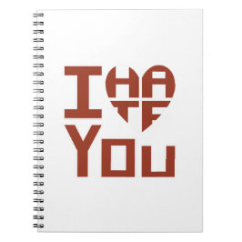 Jag älskar dig, men jag hatar dig anteckningsbok