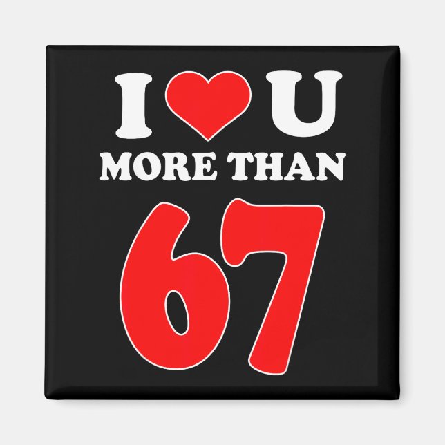 Jag älskar dig mer än 67 Alla hjärtansdagar 6 7 Me Magnet (Framsidan)