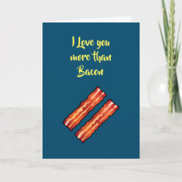 Jag älskar dig mer än Bacon-kort i turkos Kort