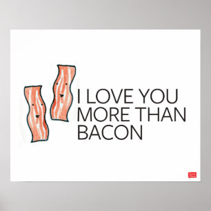 Jag älskar dig mer än bacon poster