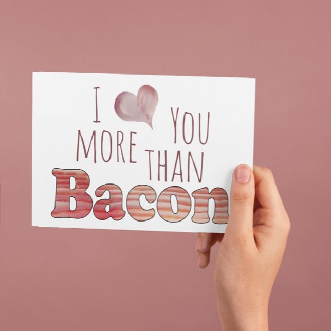 Jag älskar dig mer än bacon Postkort Vykort (Skapare uppladdad)