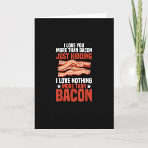 Jag älskar dig mer än bacon Rolig frukoststil Kort
