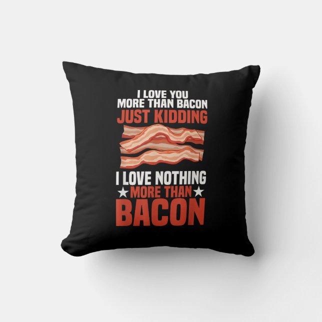 Jag älskar dig mer än bacon Rolig frukoststil  Kudde (Framsida)