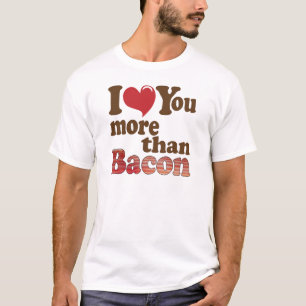 Jag älskar dig mer än bacon tröja