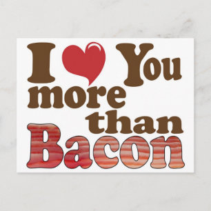 Jag älskar dig mer än bacon vykort