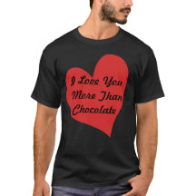 Jag älskar dig mer än choklad T-shirt