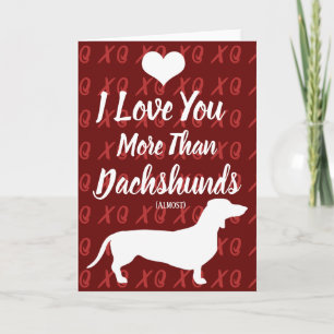 Jag älskar dig mer än Dachshunds Alla hjärtans dag Helgkort