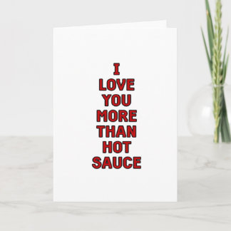 Jag älskar dig mer än het sauce rolig valentin kort