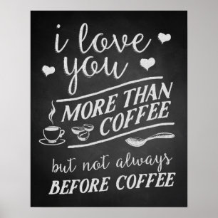 Jag älskar dig mer än kaffe men inte för kaffe poster