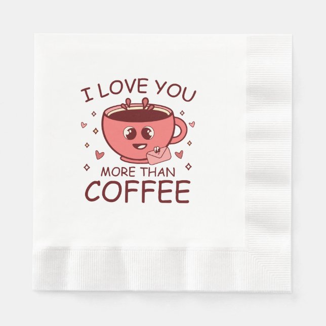 Jag älskar dig mer än kaffe pappersservett (Framsidan)