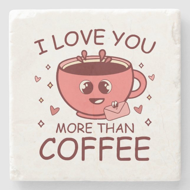 Jag älskar dig mer än kaffe stenunderlägg (Framsidan)